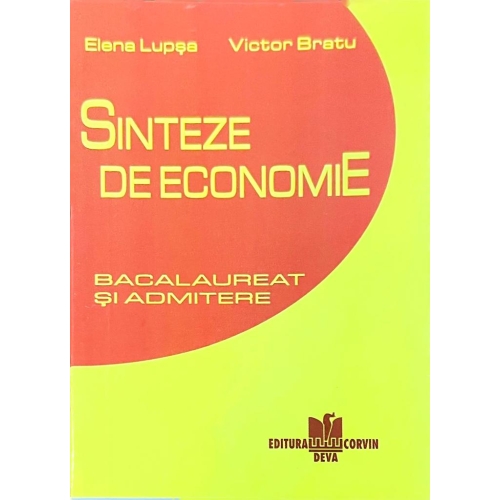Sinteze de economie. Bacalaureat si admitere - Elena Lupsa, editura Corvi