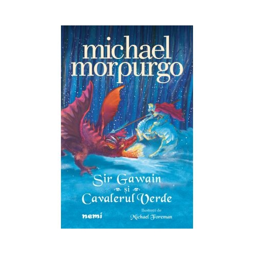 Sir Gawain si cavalerul verde - Michael Morpurgo