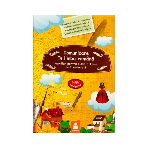 Comunicare in limba romana. Auxiliar clasa a II-a (coordonator- Dumitru Paraiala) dupa varianta B, Euristica, Auxiliare Clasa 2
