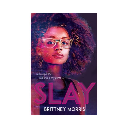 SLAY - Brittney Morris