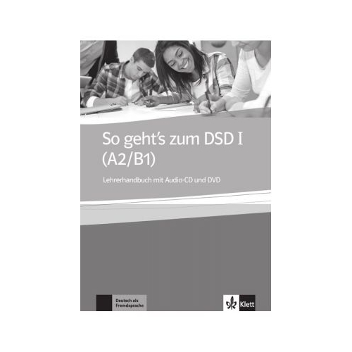 So geht's zum DSD I, Lehrerhandbuch mit Audio-CD und DVD. Volum in limba germana, editura Klett
