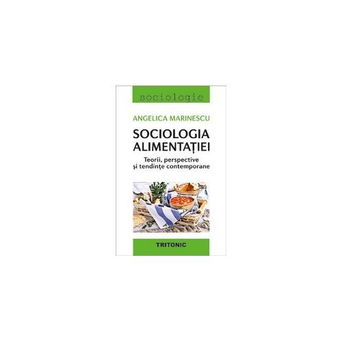 Sociologia alimentatiei - Angelica Marinescu