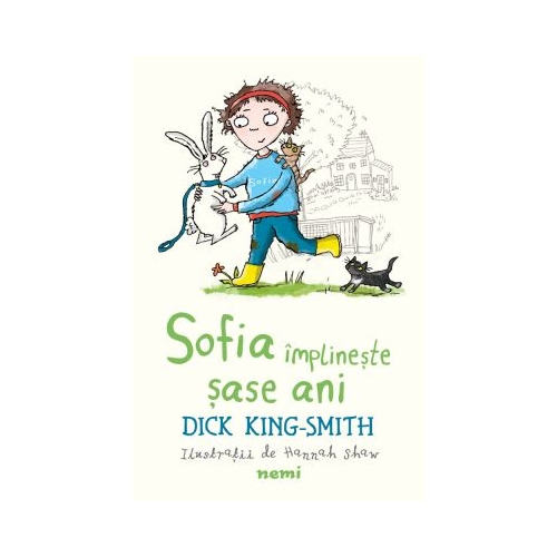 Sofia implineste sase ani - Dick King Smith