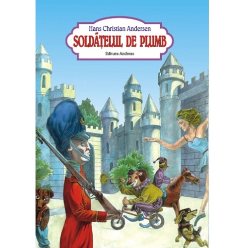Soldatelul de plumb - Hans Christian Andersen, editura Andreas