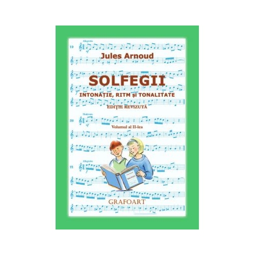 Solfegii. Intonatie, ritm si tonalitate. Volumul al II-lea - Jules Arnoud