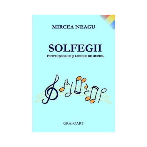 Solfegii pentru scolile si liceele de muzica - Mircea Neagu