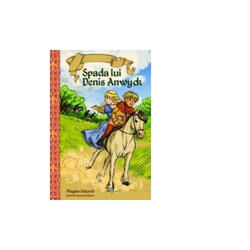 Spada lui Denis Anwyck - Maylan Schurch