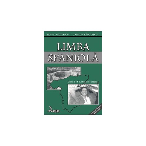 Manual de limba spaniola, clasa VI-a Anul II de studiu L2 - Flavia Angelescu