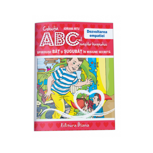 Spiridusii Bat si Sugubat in misiune secreta. Dezvoltarea empatiei. Colectia ABC-ul povestilor terapeutice - Adriana Mitu