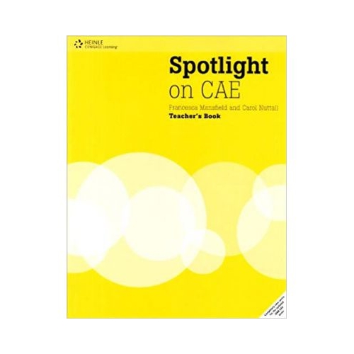Spotlight on CAE Teacher's Book - Francesca Mansfield