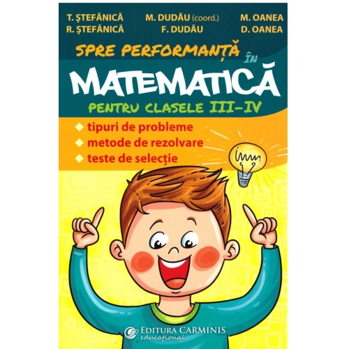 Culegere de Matematica pentru clasele III-IV - Teodor Stefanica Set Semestrul I + Semestrul II Clasa 4 Carminis grupdzc