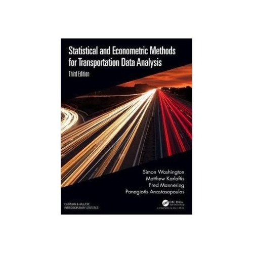 Statistical and Econometric Methods for Transportation Data - Simon Washington, Matthew G. Karlaftis, Fred Mannering, Panagiotis Anastasopoulos
