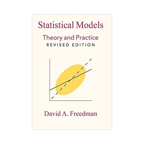 Statistical Models: Theory and Practice - David A. Freedman