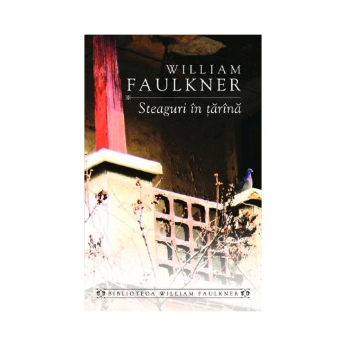 Steaguri in tarina -de William Faulkner