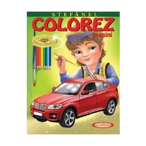 Stefanel. Colorez masini - Petru Ghetoi, editura Casa Povestilor