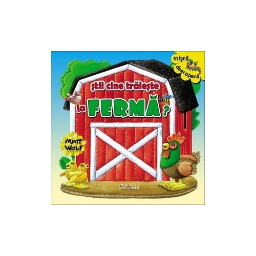 Stii cine traieste la ferma? - Matt Wolf