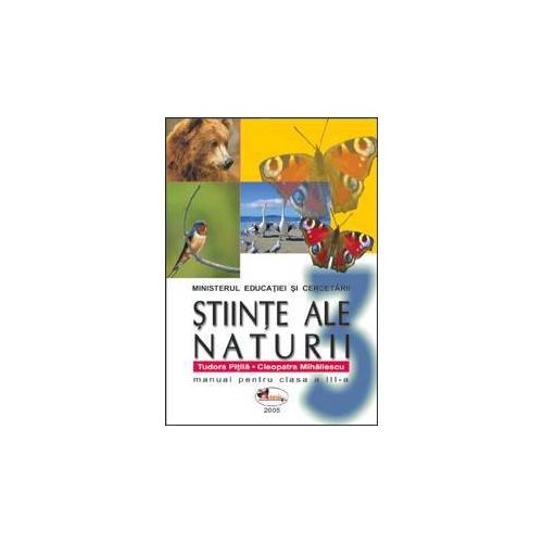 Stiinte ale naturii. Manual pentru clasa a III-a - Tudora Pitila