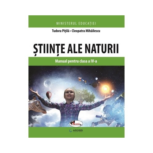 Stiinte ale naturii. Manual pentru clasa a 4-a - Tudora Pitila, Cleopatra Mihailescu