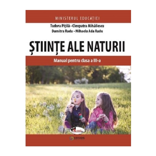Stiinte ale naturii. Manual pentru clasa a III-a - Tudora Pitila, Cleopatra Mihailescu, Dumitra Radu, Mihaela-Ada Radu, editura Aramis