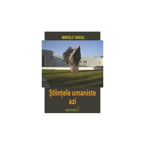 Stiintele umaniste azi - Marcelo Dascal