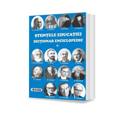 Stiintele educatiei. Dictionar enciclopedic, volumul I - Eugen Noveanu, Dan Potolea