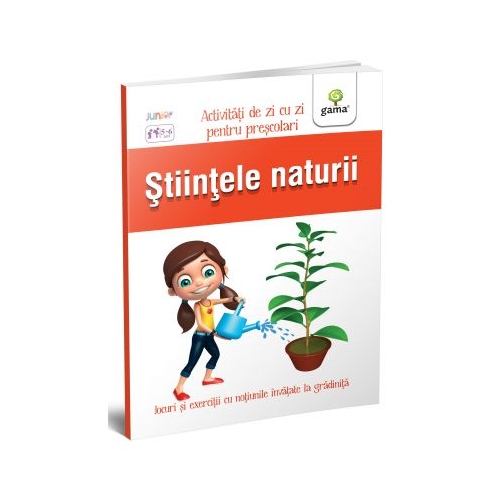 Stiintele naturii. Activitati de zi cu zi pentru prescolari