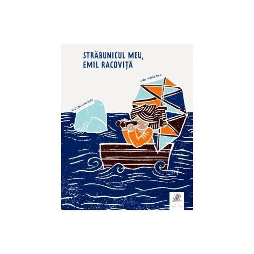 Strabunicul meu, Emil Racovita - Andreia Petcu