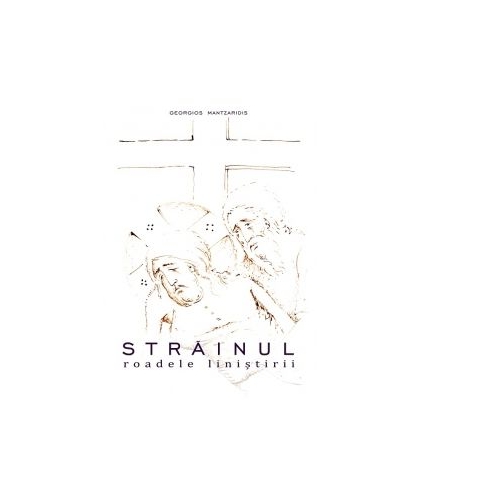Strainul. Roadele linistirii - Georgios Mantzaridis