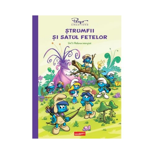 Strumfii si satul fetelor. Volumul 1. Padurea intezisa - Peyo Creations