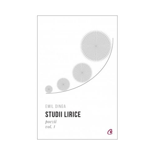 Studii lirice, Volumul I Poezii - Emil Dinga