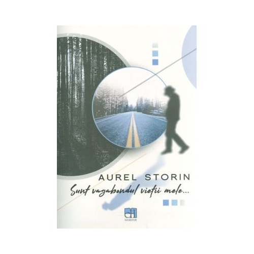 Sunt vagabondul vietii mele... (include CD) - Aurel Storin
