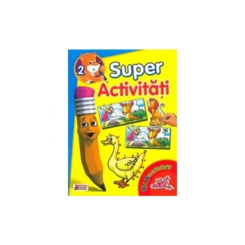Super Activitati 2. Distractie cu autocolante! - Mariana Grigore