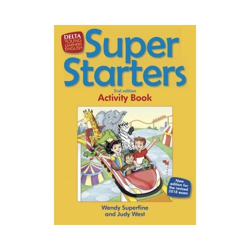 Super Starters 2ed Activity Book - Wendy Suderfine, Judy West