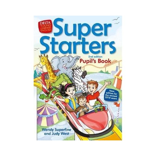 Super Starters. An activity-based course for young learners. Pupil's Book - Judy West