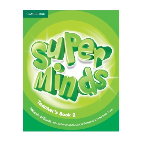 Super Minds Level 2, Teacher's Book - Melanie Williams, Herbert Puchta, Gunter Gerngross, Peter Lewis-Jones, editura Cambridge University Press