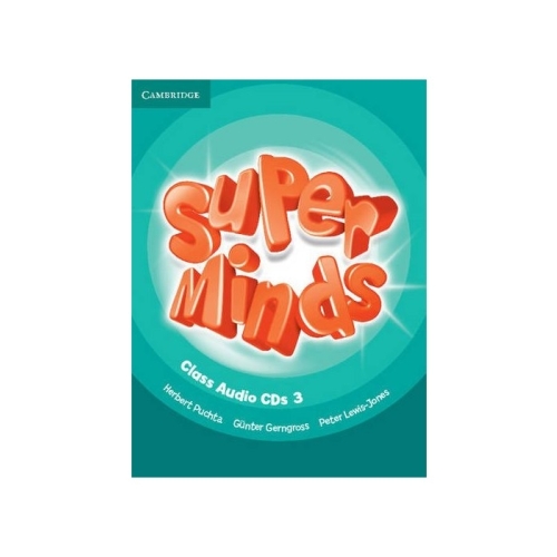 Super Minds Level 3, Class Audio CDs - Herbert Puchta, Gunter Gerngross, Peter Lewis-Jones, editura Cambridge University Press