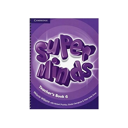 Super Minds Level 6, Teacher's Book - Melanie Williams, Herbert Puchta, Gunter Gerngross, Peter Lewis-Jones, editura Cambridge University Press