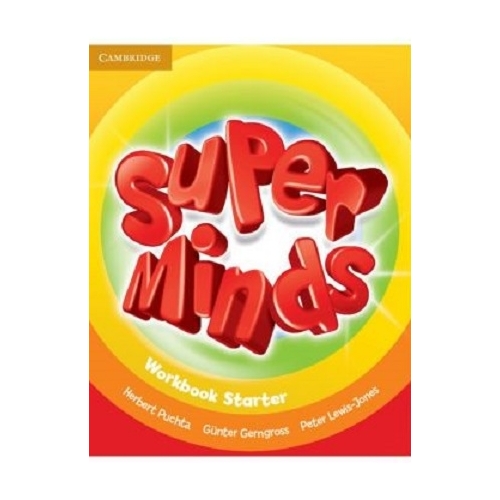 Super Minds Starter, Workbook - Herbert Puchta, Gunter Gerngross, Peter Lewis-Jones, editura Cambridge University Press
