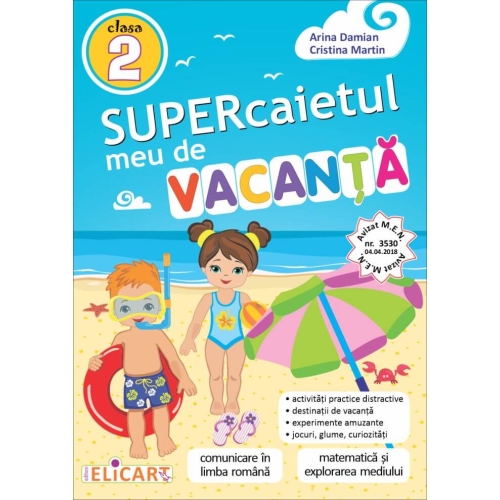 Supercaietul meu de vacanta. Clasa a 2-a - Arina Damian, Cristina Martin Altele Elicart grupdzc