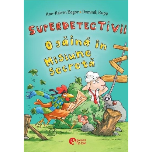 Superdetectivii. O gaina in misiune secreta - Ann-Katrin Heger
