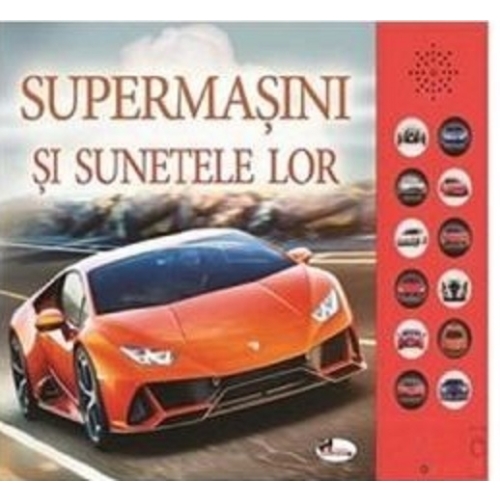 Supermasini si sunetele lor. Carte cu sunete - A. C. Pinnington, C. S. Buckingham, editura Aramis
