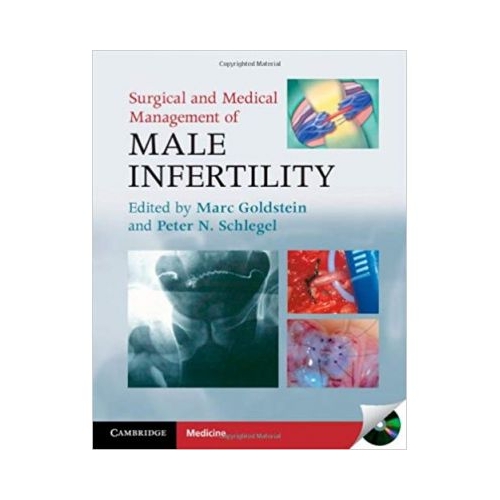 Surgical and Medical Management of Male Infertility - Marc Goldstein MD, Peter N. Schlegel MD