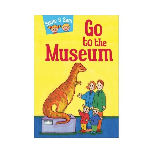 Susie and Sam Go to the Museum - Judy Hamilton