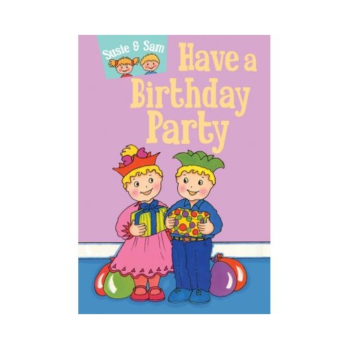 Susie and Sam Have a Birthday Party - Judy Hamilton