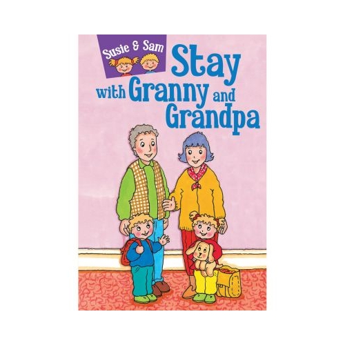 Susie and Sam Stay with Granny and Grandpa - Judy Hamilton