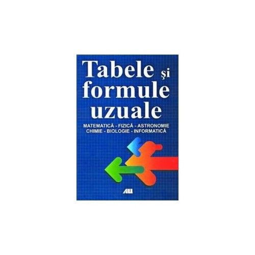 Tabele si formule uzuale. Matematica, fizica, astronomie, chimie, biologie, informatica - Rudiger Erbrecht