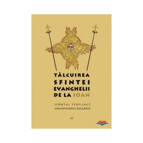 Talcuirea Sfintei Evanghelii de la Ioan - sf. Teofilact al Bulgariei