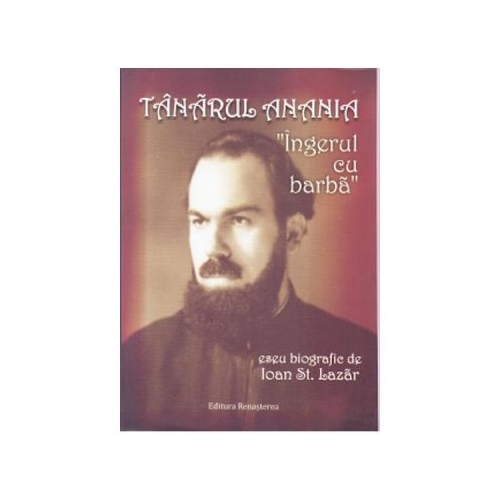 Tanarul Anania, Ingerul cu barba - Ioan St. Lazar