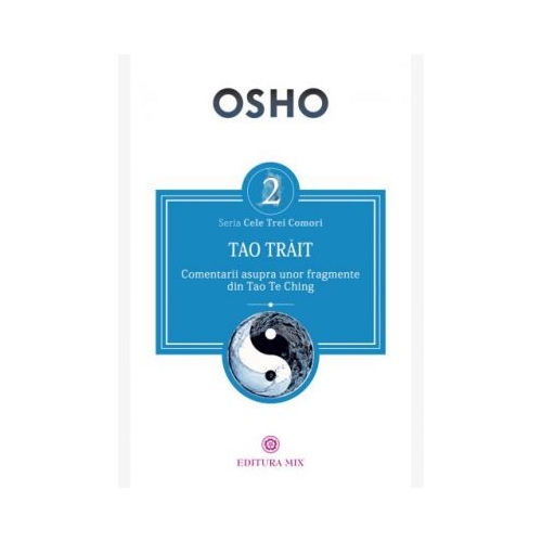 Tao trait. Comentarii asupra unor fragmente din Tao Te Ching - Osho