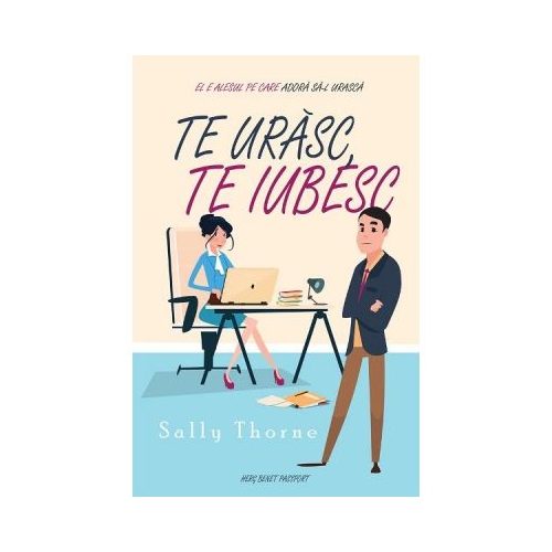 Te urasc, te iubesc - Sally Thorne